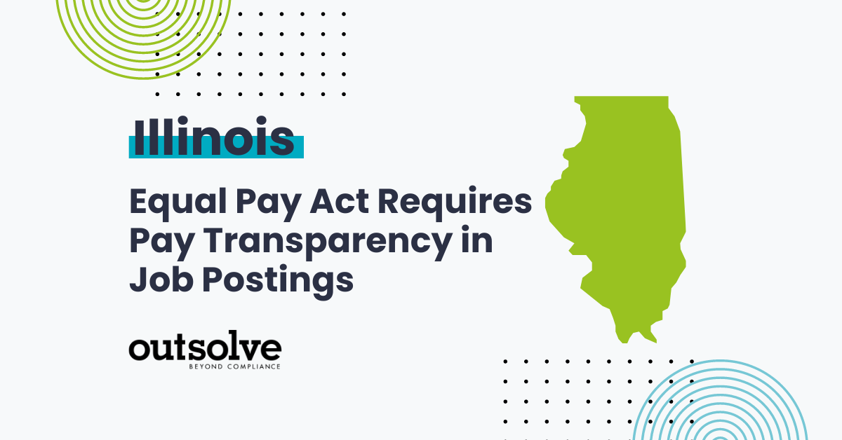 The Illinois Equal Pay Act mandates pay transparency in job postings and requires pay ranges published on third party websites with fines for not doing so