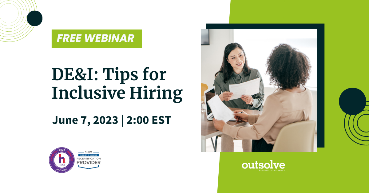 OutSolve's DEI: Tips for Inclusive Hiring Webinar 6/7 2pm EST