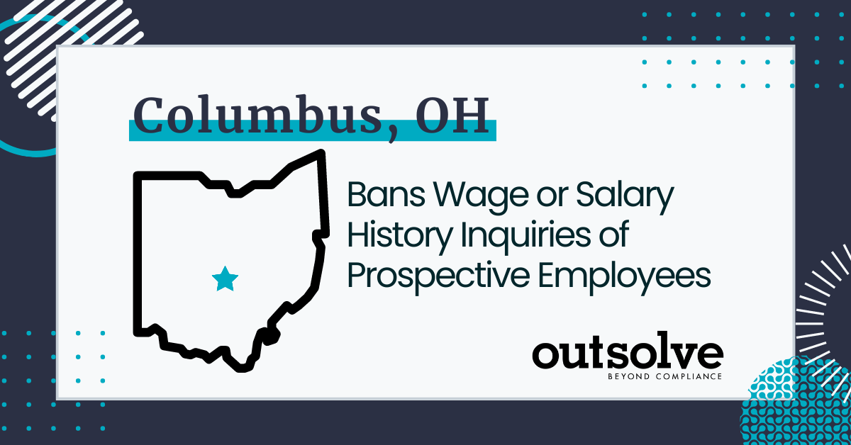 Columbus, OH bans wage or salary history inquiries of prospective employees.