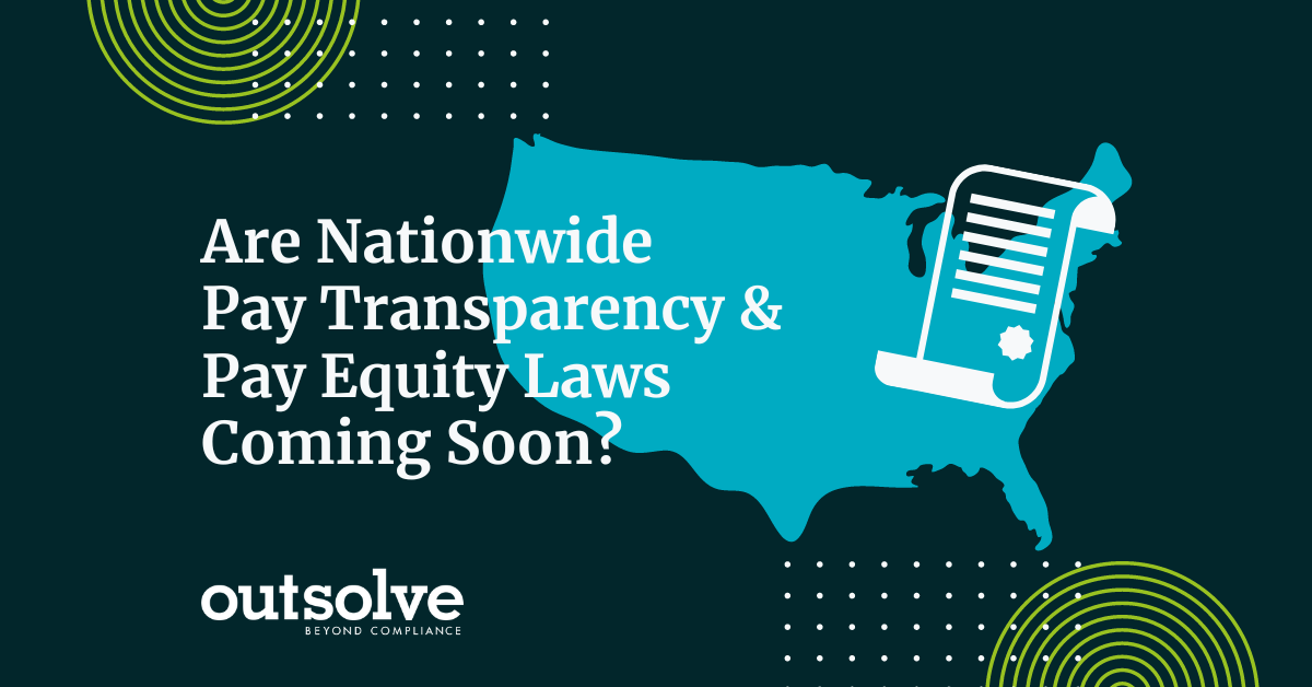 Are Nationwide Pay Transparency & Pay Equity Laws Coming Soon?