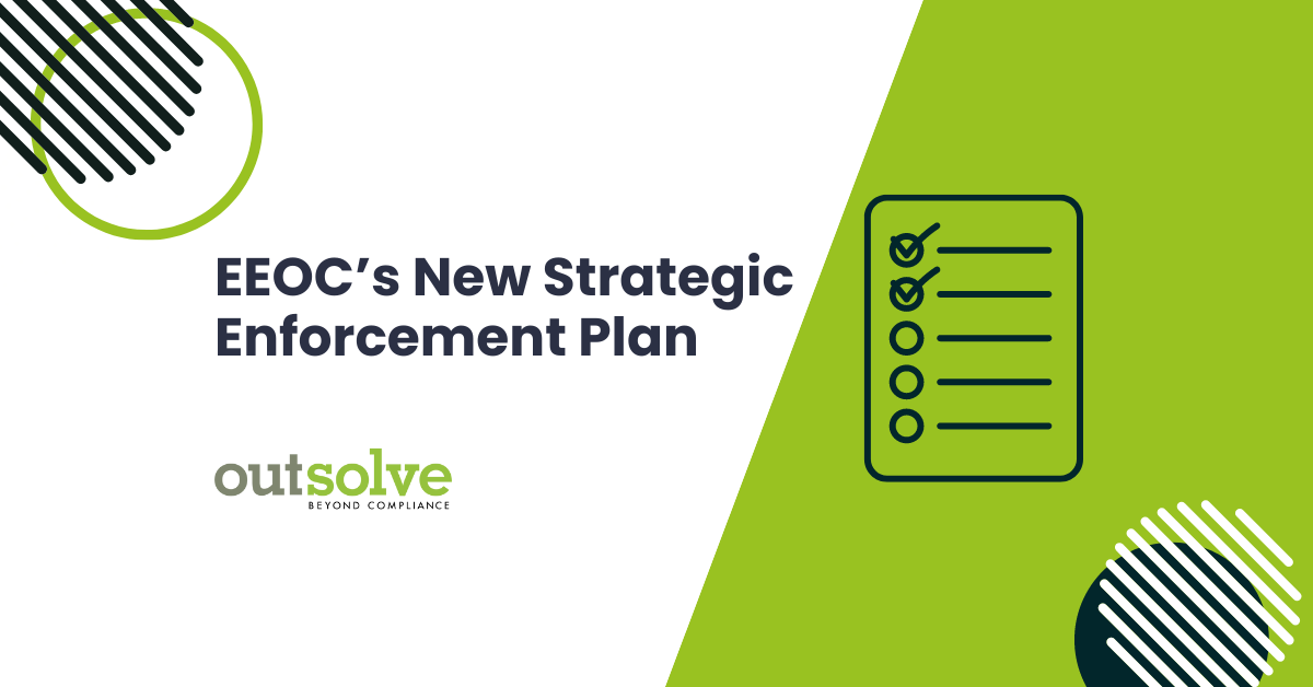 Equal Employment Opportunity Commission has outlined its new strategic enforcement plan to include investigations systemic cases, conciliation agreements, access to service, and educating the public.