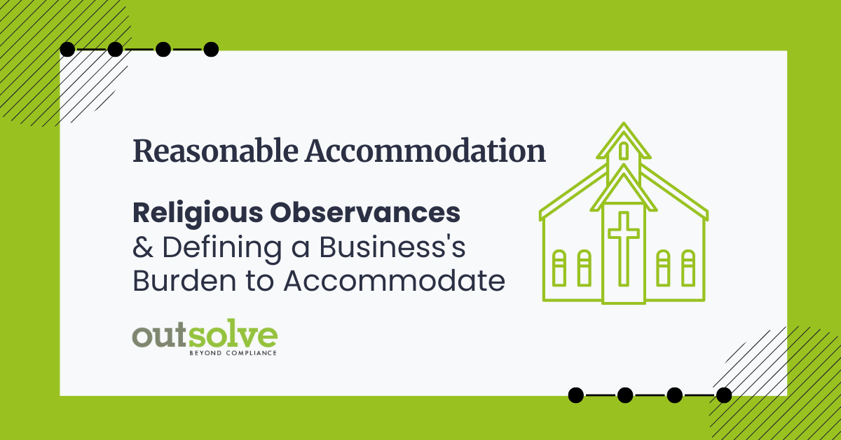 Reasonable accommodation - defining a business's burden to accommodate