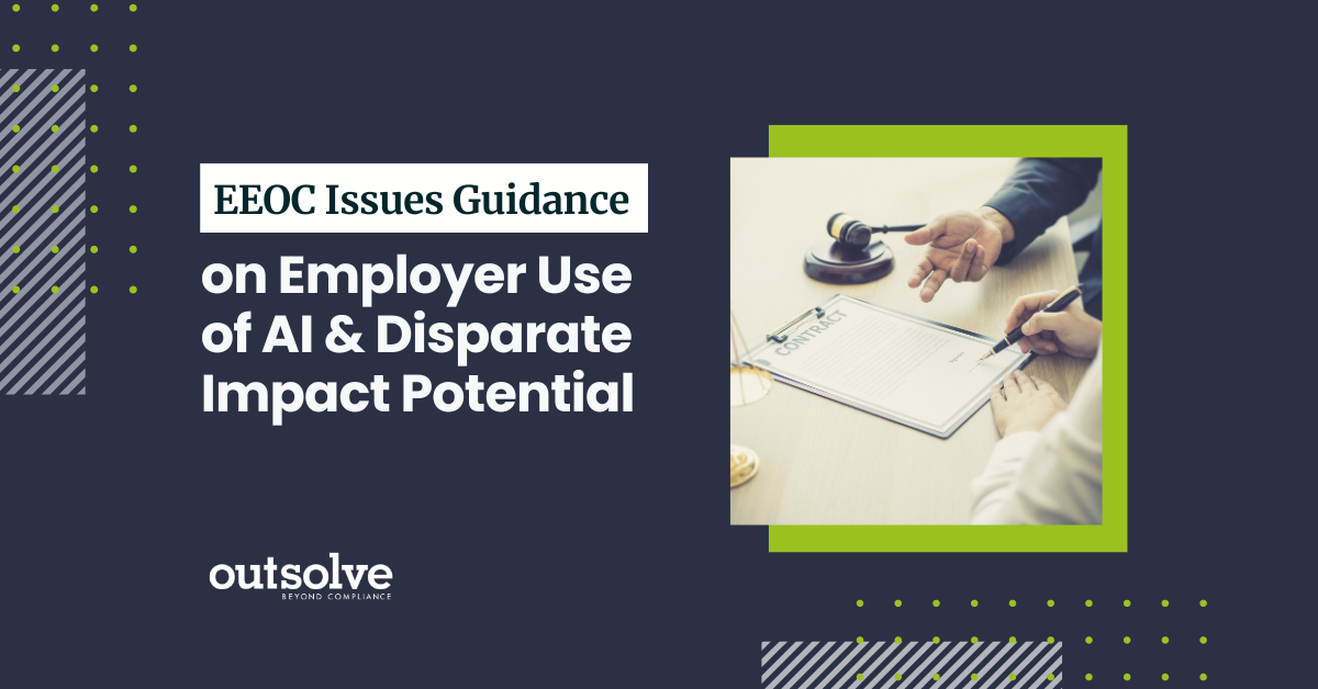 EEOC issues guidance on employer use of AI and disparate impact potential.