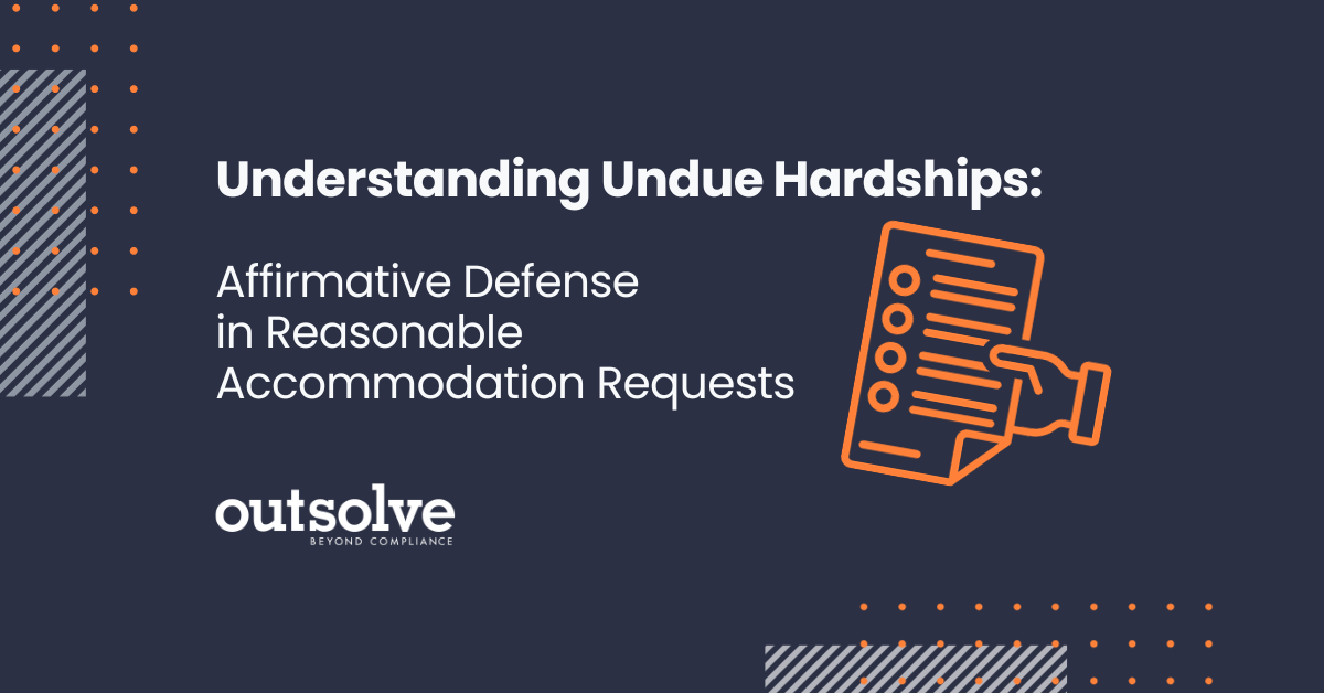 Understanding undue hardship: navigating the affirmative defense in reasonable accommodations