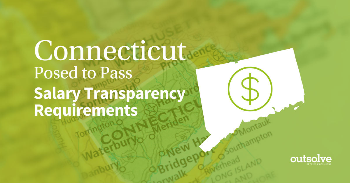 Connecticut May be the Next State to Pass Salary Transparency Requirements in Job Postings