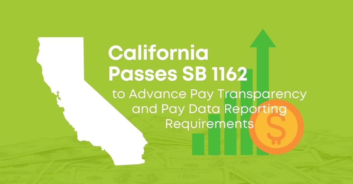 California Passes SB 1162 to Advance Pay Transparency and Pay Data Reporting Requirements