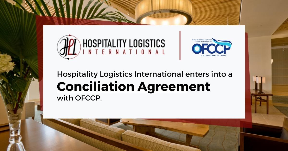 Logistics International Hospitality Enters into Conciliation Agreement with OFCCP to Resolve Pay Transparency Complaint