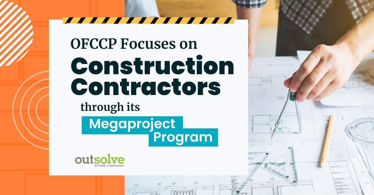 OFCCP Focuses on Construction Contractors Through its Megaproject Program