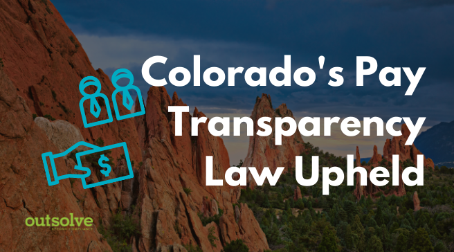 Colorado’s Pay Transparency Law Upheld