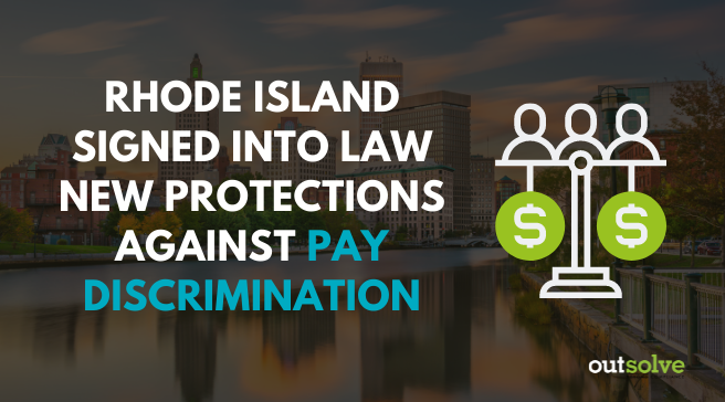 Rhode Island Signed into Law New Protections Against Pay Discrimination