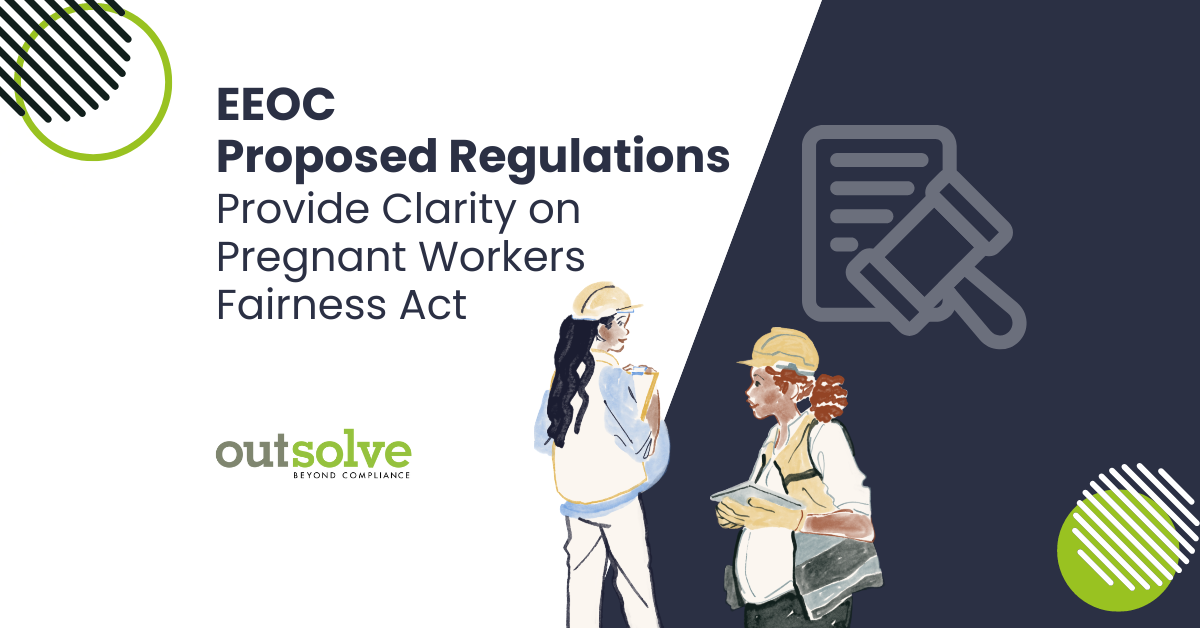 Proposed Regulations from EEOC Provide Clarity on Pregnant Workers Fairness Act