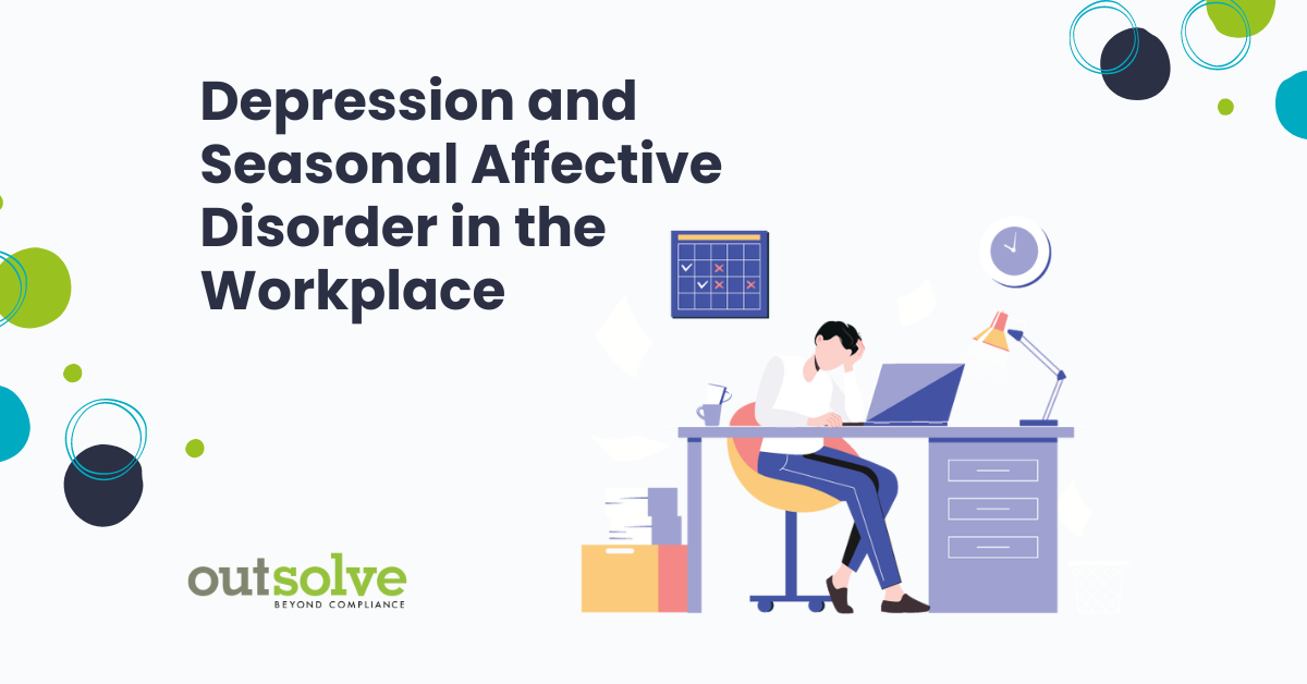 Depression and Seasonal Affective Disorder in the Workplace