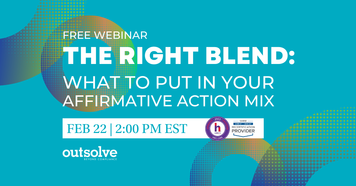 Free Webinar - The Right Blend: What to Put in Your Affirmative Action Mix