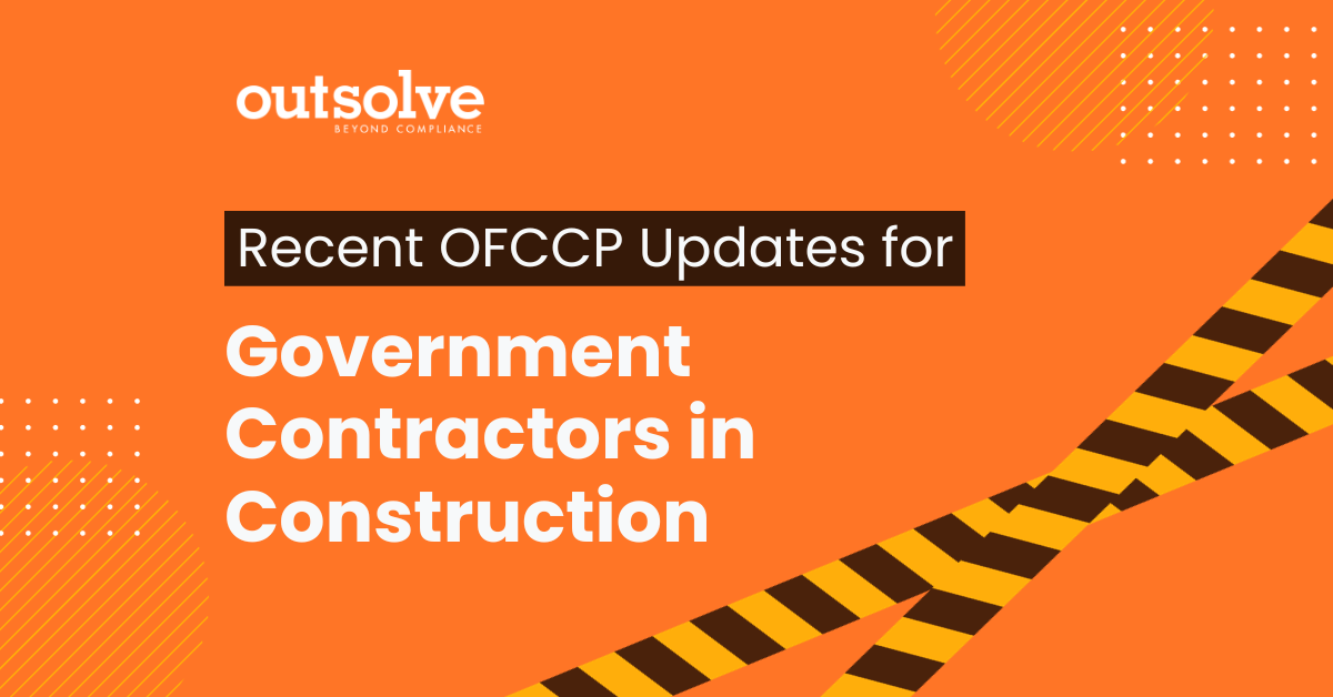 Understanding Recent OFCCP Updates for Government Contractors in Construction